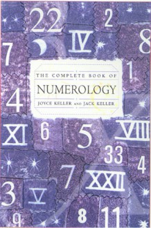 The Complete Book of Numerology - Joyce Keller, Jack Keller