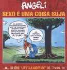 Sexo é uma Coisa Suja - Angeli