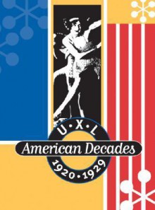 UXL American Decades - 1980-1989 (U.X.L(r) American Decades) - Tom Pendergast, Sara Pendergast, Rob Nagel