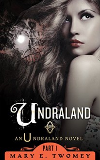 Undraland - Mary Twomey