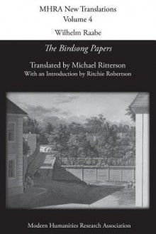 Wilhelm Raabe: 'The Birdsong Papers' - Wilhelm Raabe, Michael Ritterson, Ritchie Robertson