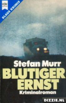 Blutiger Ernst - Stefan Murr