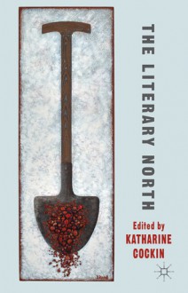 The Literary North - Katharine Cockin