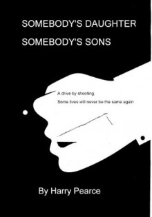 Somebody's Daughter; Somebody's Sons - Harry Pearce