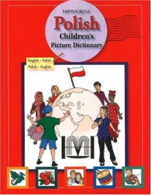 Hippocrene Polish Children's Dictionary: English-Polish/Polish-English - Hippocrene Books