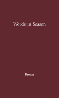 Words In Season - Ivor John Carnegie Brown