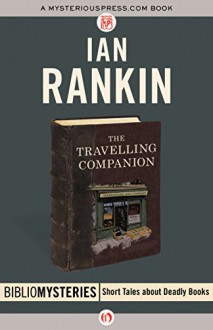 The Travelling Companion (Bibliomysteries) - Ian Rankin