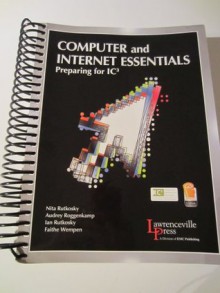 Computer and Internet Essentials: Preparing for IC3 - Nita Rutkosky, Audrey Roggenkamp, Ian Rutkosky, Faithe Wempen