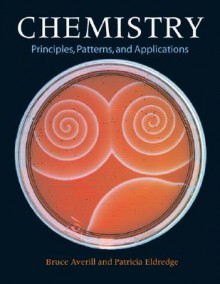 Chemistry: Principles, Patterns, and Applications with Student Access Kit for Masteringgeneralchemistry - Bruce A. Averill, Patricia A. Eldredge