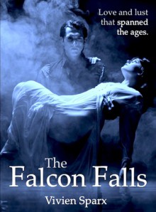 The Falcon Falls - Vivien Sparx