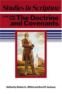 Studies In Scripture, Vol. 1: The Doctrine And Covenants - Robert L. Millet, Kent P. Jackson