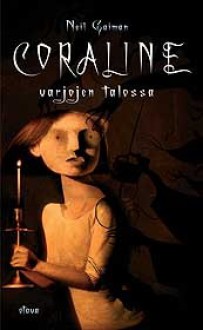 Coraline varjojen talossa - Mika Kivimäki, Neil Gaiman