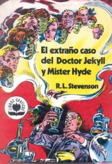 Libros gráficos: El extraño caso del Dr. Jekyll y Mr. Hyde - Kin Platt, Néstor Redondo