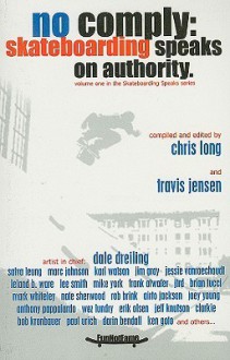 No Comply: Skateboarding Speaks on Authority - Chris Long