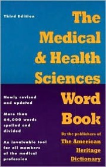 The Medical and Health Sciences Word Book - Ann Roe-Hafer, Ann Roe-Hafer