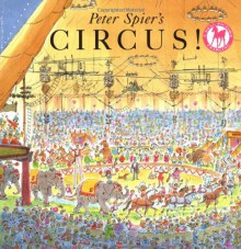 Peter Spier's Circus - Peter Spier