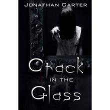 Crack in the Glass - Jonathan Carter