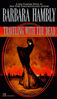 Traveling with the Dead - Barbara Hambly