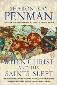 When Christ and His Saints Slept - Sharon Kay Penman