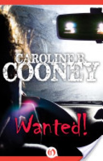 Wanted! - Caroline B. Cooney