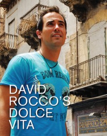 La Dolce Vita Cookbook - David Rocco