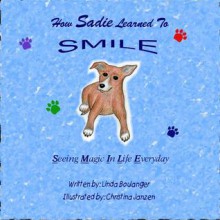 How Sadie Learned to SMILE - Linda Boulanger, Christina Janzen