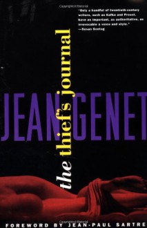 The Thief's Journal - Jean Genet, Bernard Frechtman