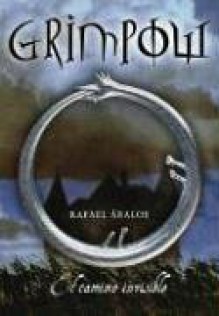 Grimpow: El Camino Invisible (Infinita) (Spanish Edition) - Rafael Abalos