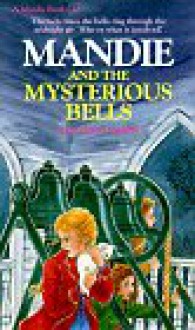 Mandie and the Mysterious Bells - Lois Gladys Leppard