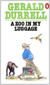 A Zoo in My Luggage - Gerald Durrell, Ralph Thompson