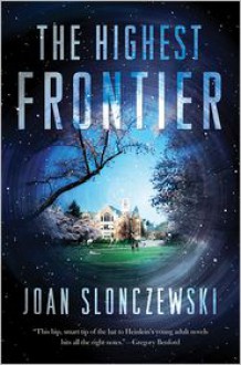 The Highest Frontier - Joan Slonczewski