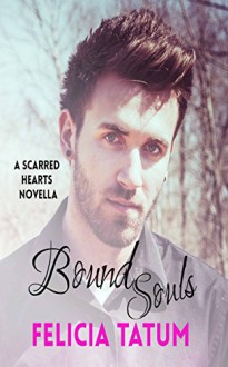 Bound Souls: Zander and Daphne (Scarred Hearts) - Felicia Tatum