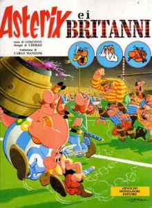 Asterix e i Britanni - René Goscinny, Albert Uderzo, Luciana Marconcini