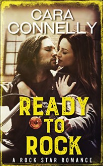 Ready To Rock: A Rock Star Romance (Save the Date Book 0) - Cara Connelly