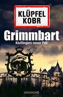 Grimmbart: Kluftingers neuer Fall - Michael Kobr,Volker Klüpfel