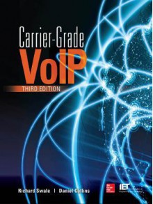 Carrier Grade Voip 3e - Daniel Collins, Richard Swale