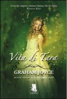 Vita di Tara - Graham Joyce