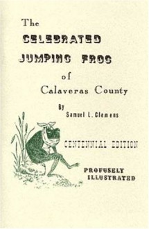 Celebrated Jumping Frog Of Calaveras County (Wild And Wooly West Books: , 2) - Mark Twain