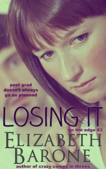 Losing It - Elizabeth Barone