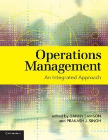 Operations Management: An Integrated Approach - Prakash Singh