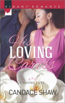 His Loving Caress (Chasing Love) - Candace Shaw