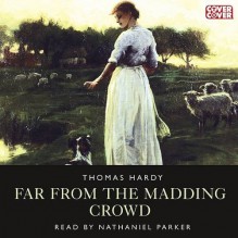 Far from the Madding Crowd - Thomas Hardy, Nathaniel Parker