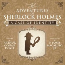 A Case of Identity - Lego - The Adventures of Sherlock Holmes - Arthur Conan Doyle, P. James Macaluso