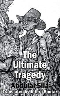 The Ultimate Tragedy - Jethro Soutar, Abdulai Sila