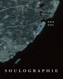 Soulographie - Erik Ehn