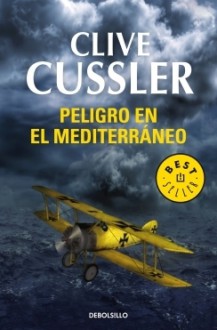 Peligro en el Mediterráneo - Jose Manuel Pomares, Clive Cussler