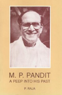 M.P. Pandit: A Peep Into His Past - M.P. Pandit