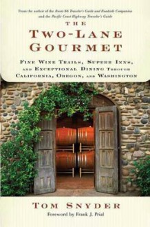 Two-Lane Gourmet - Tom Snyder, Frank J. Prial