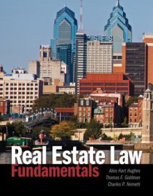 Real Estate Law Fundamentals - Alice Hughes, Thomas F. Goldman, Charles P. Nemeth