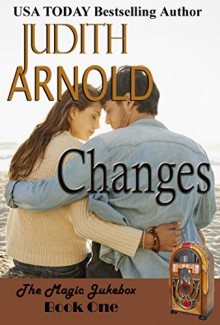 Changes (The Magic Jukebox Book 1) - Judith Arnold
